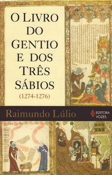 O LIVRO DO GENTIO E DOS TRÊS SÁBIOS (1274-1276)