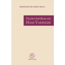FICÇÕES JURÍDICAS EM HANS VAIHINGER