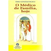 O MÉDICO DE FAMÍLIA, HOJE