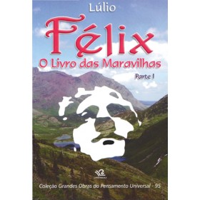 FÉLIX - O LIVRO DAS MARAVILHAS PARTE I