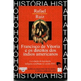 FRANCISCO DE VITORIA E OS DIREITOS DOS ÍNDIOS AMERICANOS