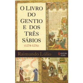 O LIVRO DO GENTIO E DOS TRÊS SÁBIOS (1274-1276)