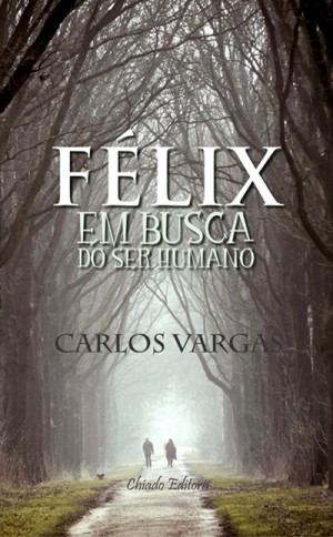 FÉLIX EM BUSCA DO SER HUMANO